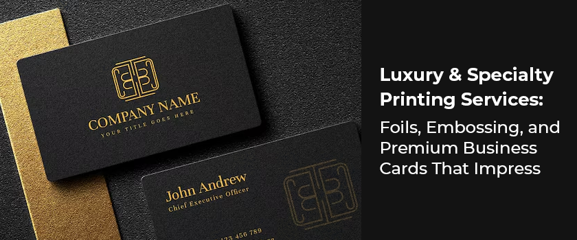 blogs/Luxury & Specialty Printing Services.png